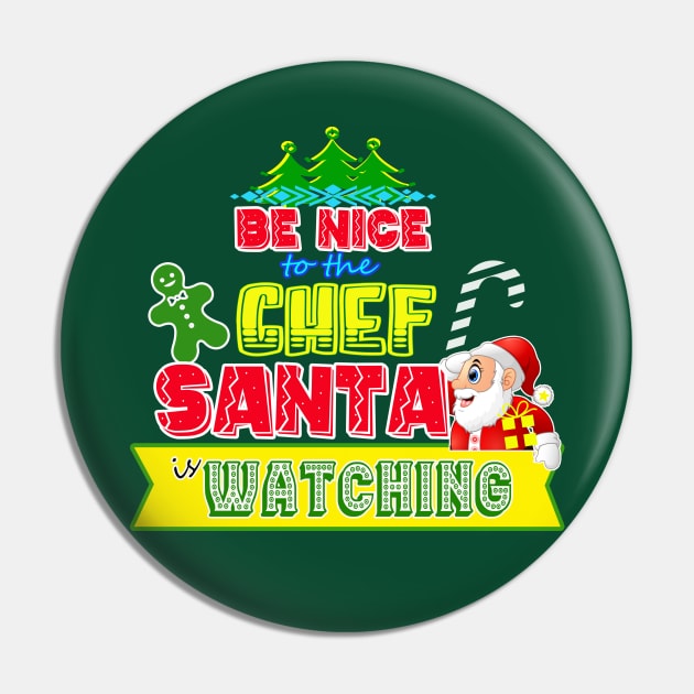 Be nice to the Chef Santa is watching gift idea Pin by werdanepo