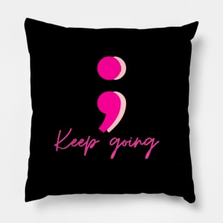 Keep going Pillow