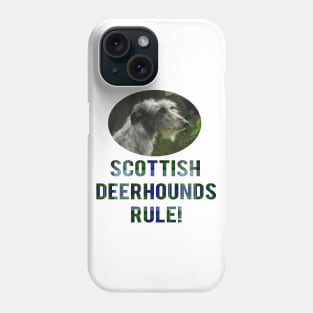 Scottish Deerhounds Rule! Phone Case