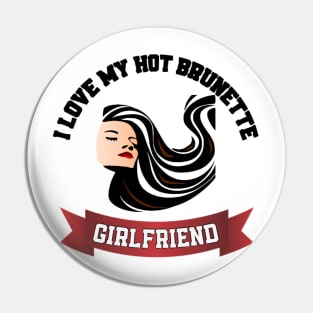 I love my hot brunette girlfriend Pin