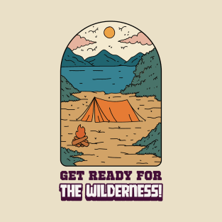 Get Ready For The Wilderness T-Shirt