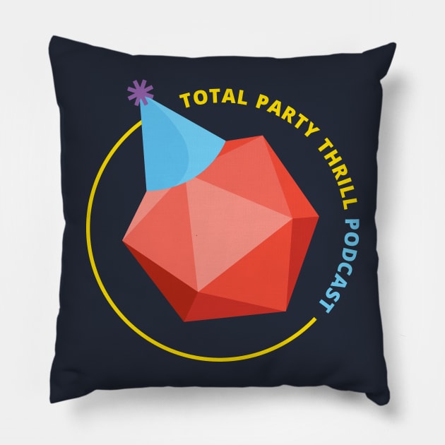 Total Party Thrill Podcast Logo Pillow by Total Party Thrill