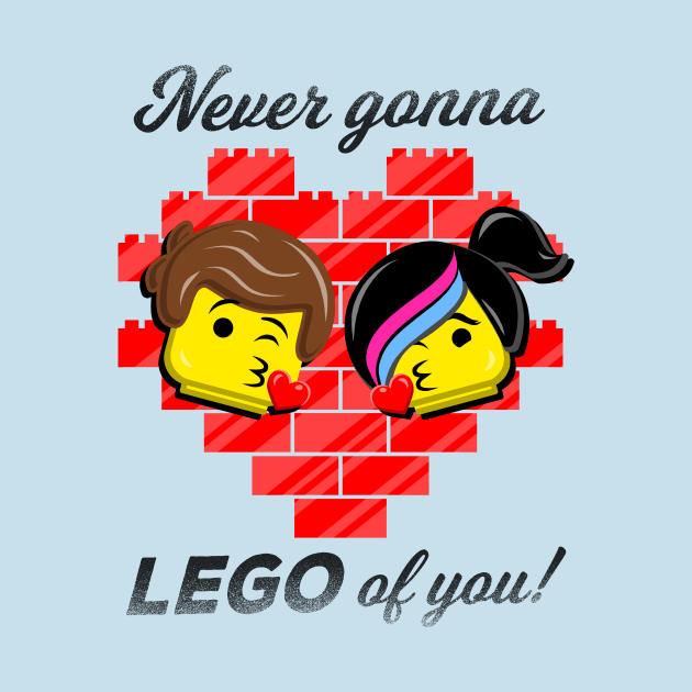 Never Gonna LEGO of You! by Punksthetic