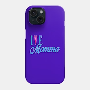 IVF Momma Blue Phone Case