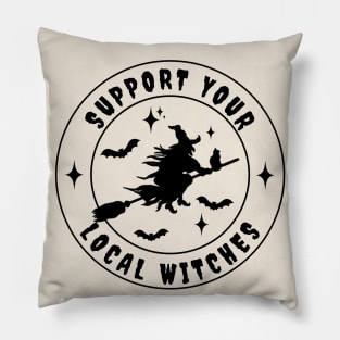 Support Your Local Witches Pillow