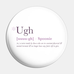 *Ugh - Spoonie Definition Pin