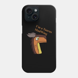 Taurus the MudWing Phone Case