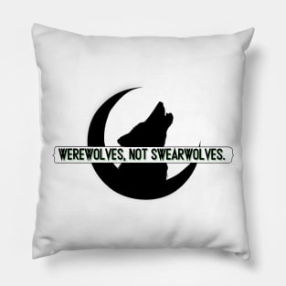 werewolves, not swearwolves Pillow