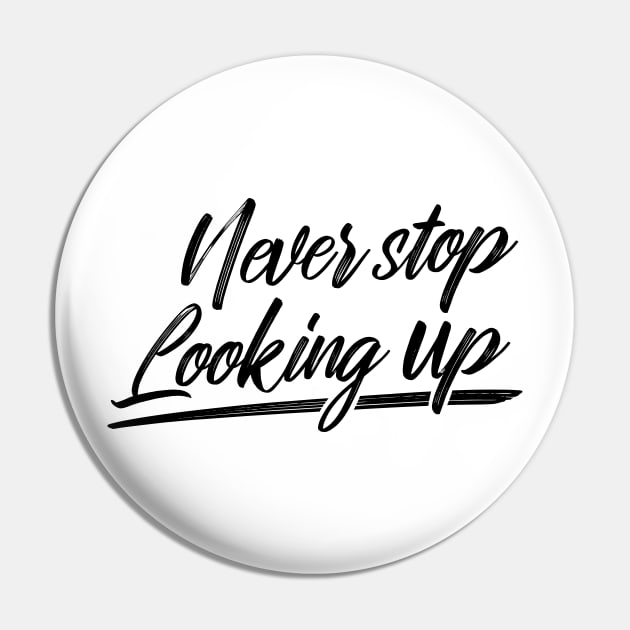 'Never Stop Looking Up' Autism Awareness Shirt Pin by ourwackyhome