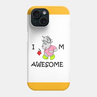 I am awesome Phone Case