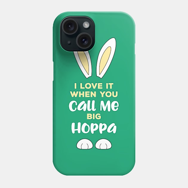 I Love It When You Call Me Big Hoppa Easter (yellow) Phone Case by creativecurly