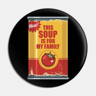 This Soup Is For My Family Pin