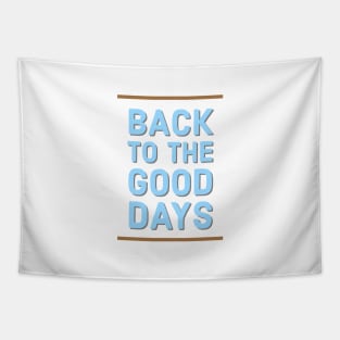 Back to the good days Tapestry