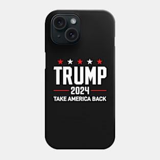 Trump 2024 Take America Back Phone Case