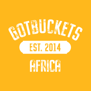 Africa Gotbuckets T-Shirt