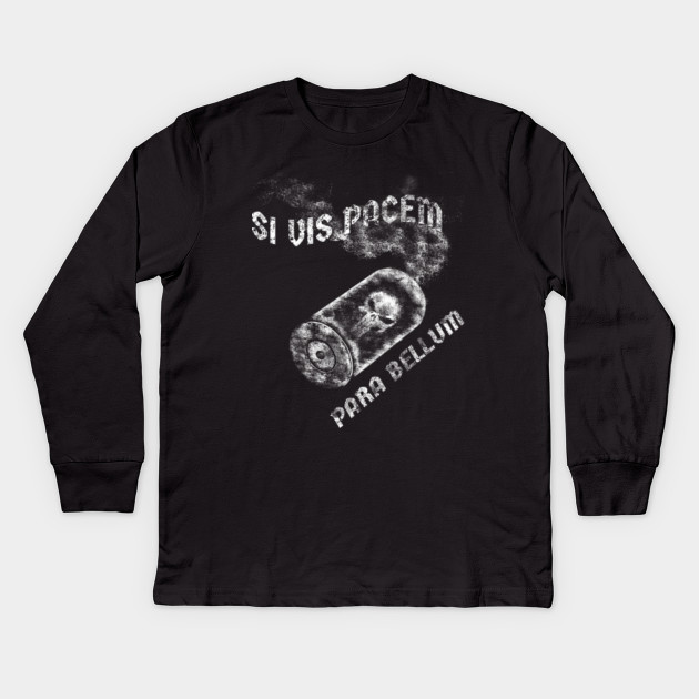 If You Want Peace Prepare For War Si Vis Pacem Para Bellum Products Teespring