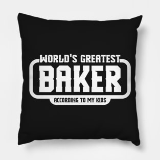 World's Greatest Baker (According to My Kids) Pillow