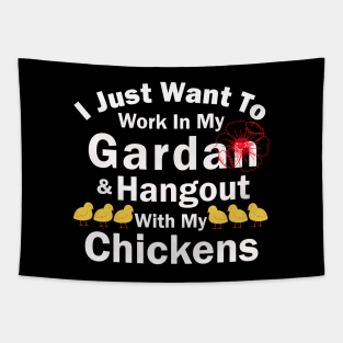 I Just Want To Work In My Garden And Hangout With My Chickens Tapestry