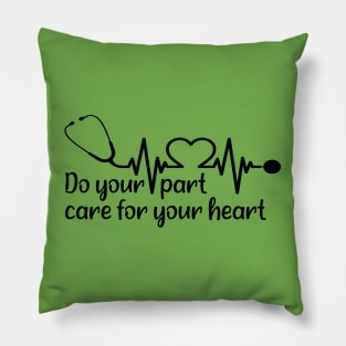 Do your part, care for your heart Pillow