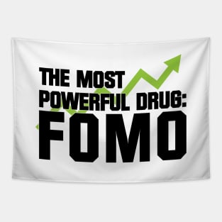 The Most Powerful Drug: FOMO Tapestry