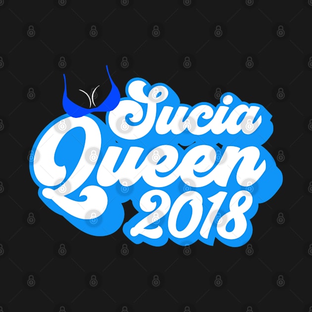 Sucia Queen 2018 by Swagazon