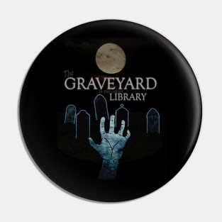 The Graveyard is my other Library Pin