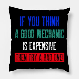 If you think a good mechanic is expensive… Pillow