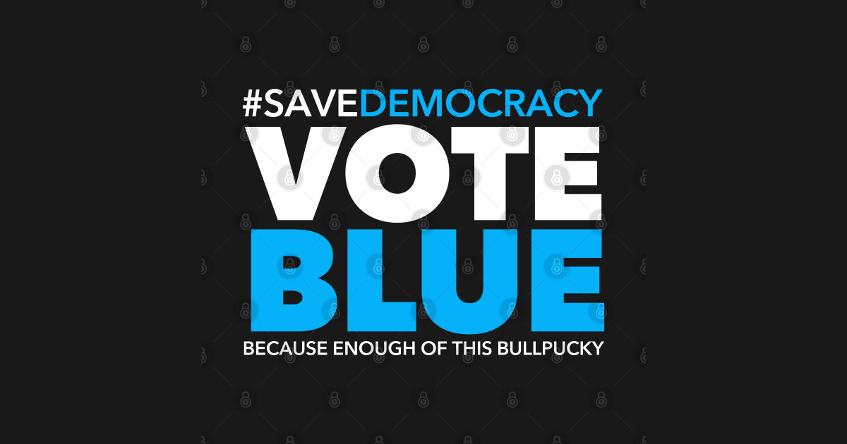 Save Democracy Vote Blue Vote Blue TShirt TeePublic