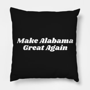 Make Alabama Great Again Pillow