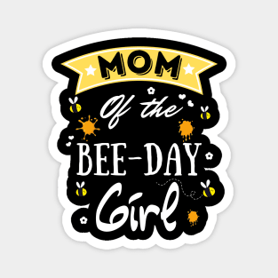 Mom Of The Bee Day Girl, Cute Bee Day Family Party Magnet