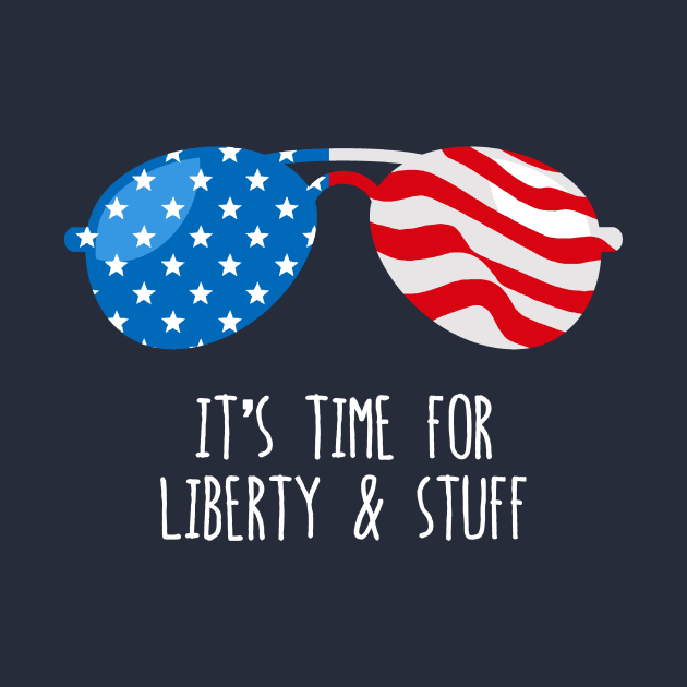 Funny 4th of July Shirt (Liberty and Stuff) by Boots