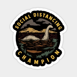 Social Distancing Champion - Nessie Lochness Monster - Funny Magnet