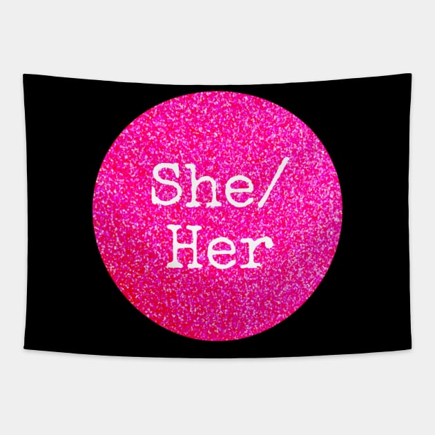 SHE HER Pink Pronouns Tapestry by ROLLIE MC SCROLLIE