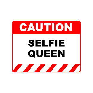 Funny Human Caution Label Selfie Queen T-Shirt