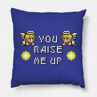 You Raise Me Up Pillow