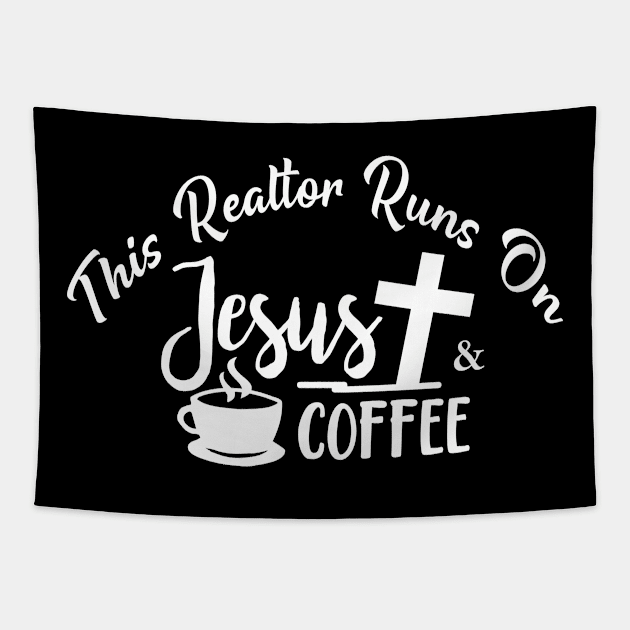 This Realtor Runs On Coffee & Jesus Real Estate Agent - Funny gift Tapestry by LindaMccalmanub