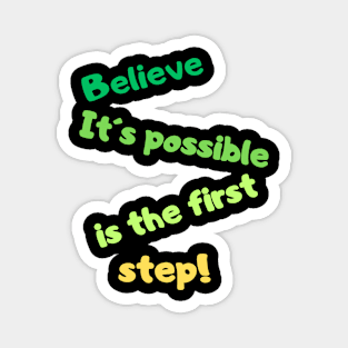 Empower Your Journey with 'Believe It's Possible' Magnet