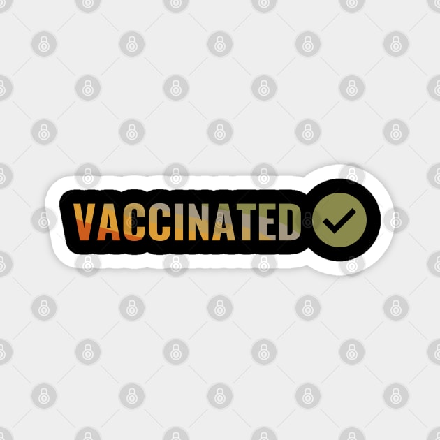 VACCINATED, Check - Vaccinate against the Virus. Pro Vax Magnet by Zen Cosmos Official