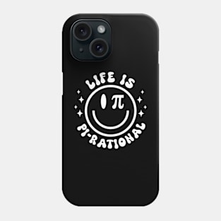 Life is Pi-rational Happy Pi Day Gifts Phone Case