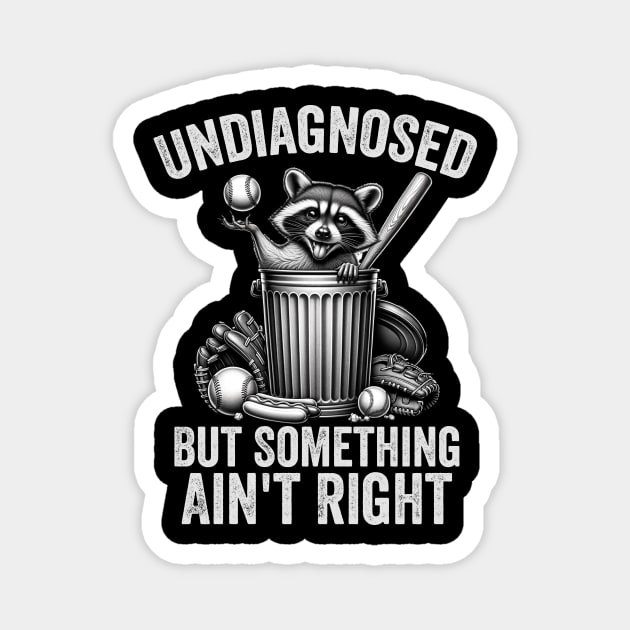 Undiagnosed But Something Ain't Right | Funny Mischievous Raccoon Rock and Roll Design Magnet by ArtistTee ⭐⭐⭐⭐⭐