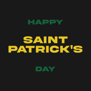 SAINT PATRICKS DAY! T-Shirt