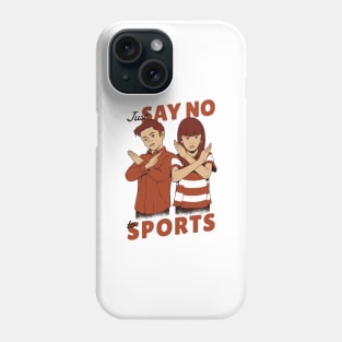 Just say no to sports Phone Case