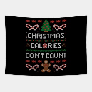 Christmas Calories Don't Count  - Funny Ugly Sweater Xmas Gift Tapestry