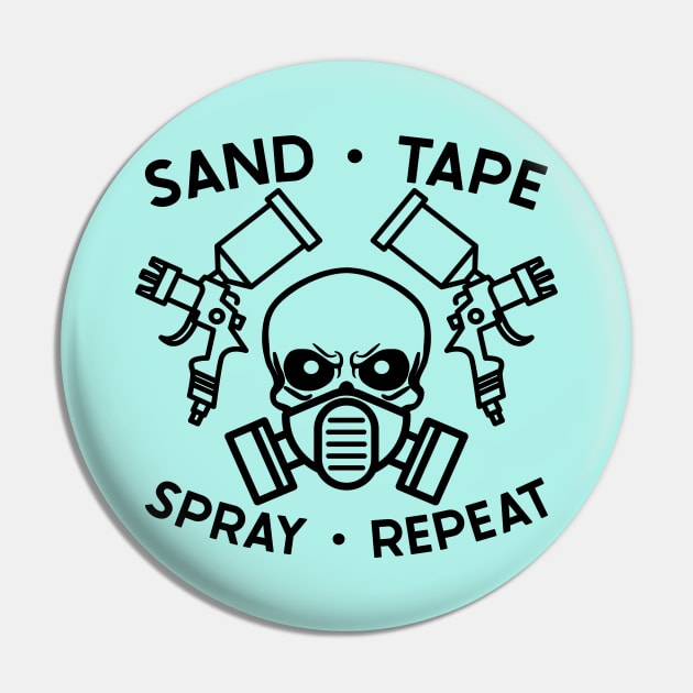 Sand Tape Spray Repeat Auto Body Mechanic Painter Garage Funny Pin by GlimmerDesigns