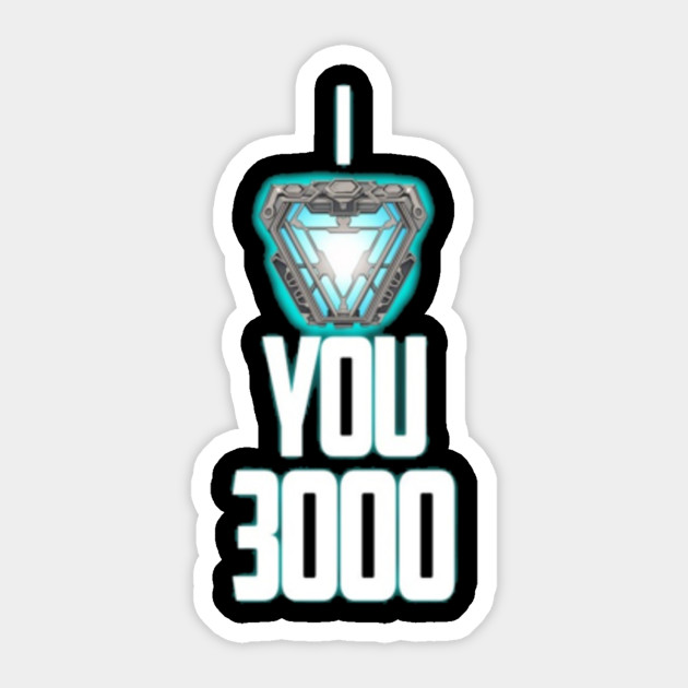 I Love You 3000 I Love You 3000 Sticker Teepublic