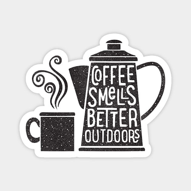 COFFEE SMELL BETTER Magnet by cabinsupply