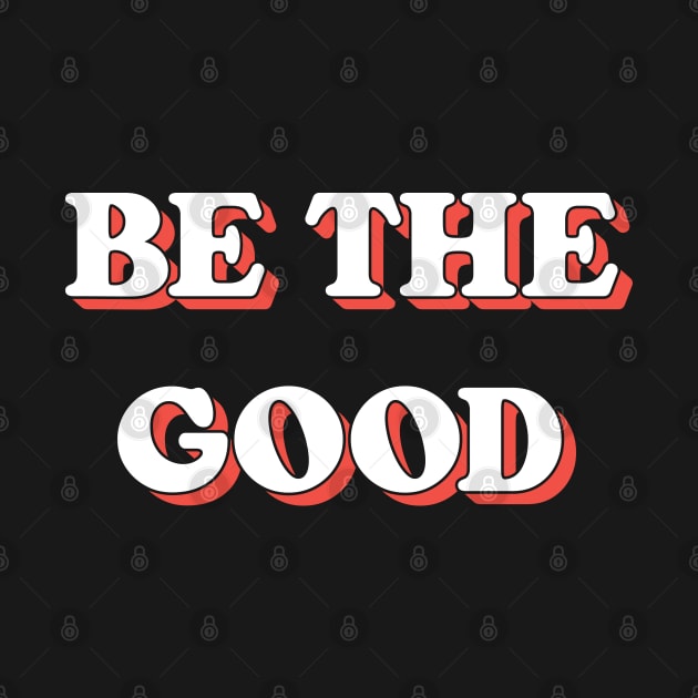 Be The Good by Emma