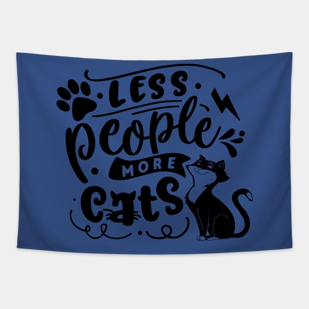 Less People More Cats Tapestry by Wanderer Bat