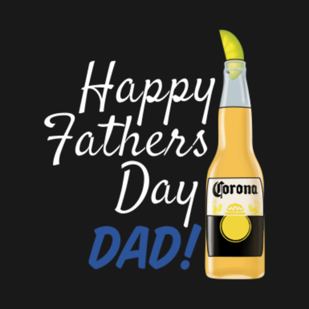 Discover Fathers day, corona, funny - Fathers Day Gift - T-Shirt