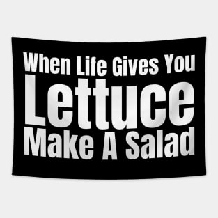 When Life Gives You Lettuce Make A Salad Tapestry